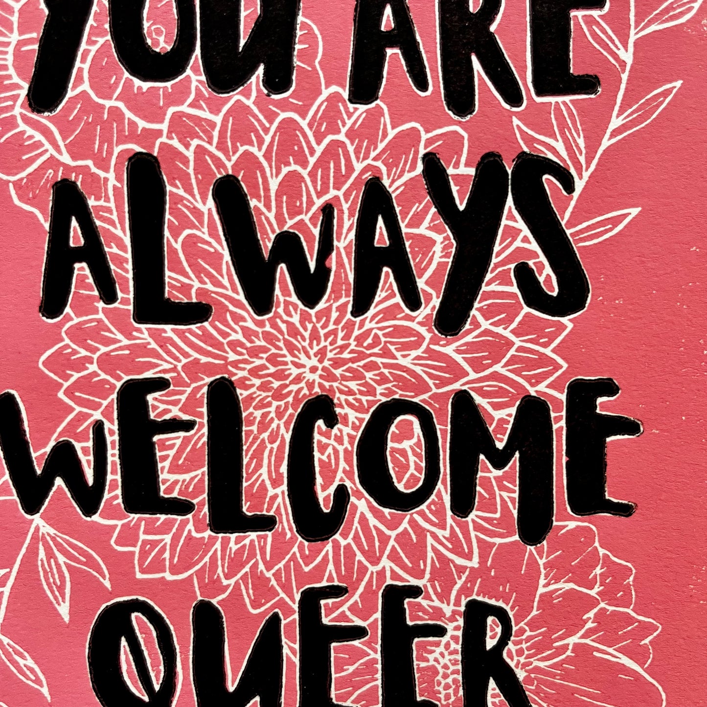 “You Are Always Welcome Queer” LINOCUT PRINT | Limited Edition Queero Gear