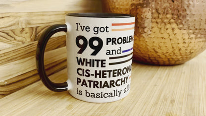I've Got 99 Problems Mug