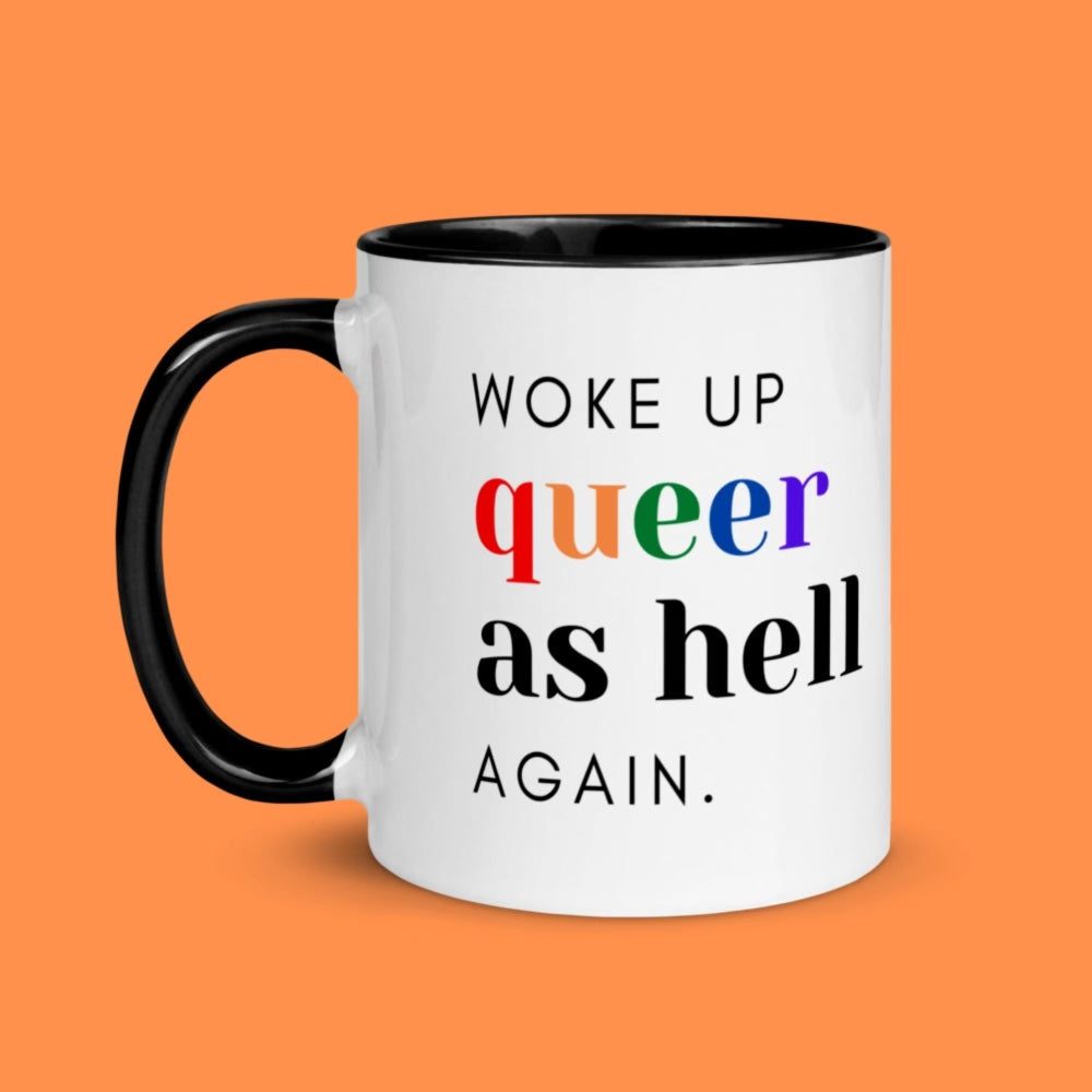 Woke Up Queer As Hell Again Mug Queero Gear